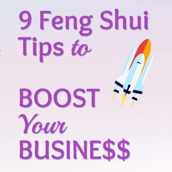 9 Feng Shui Tips to Boost Your Business-feel support-gain clarity