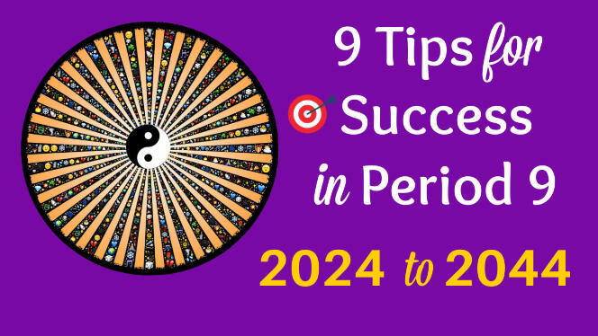 Success tips for the next 20 years - Navigating Period 9 energy
