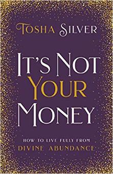 It''s Not Your Money by Tosha Silver book | Change money thoughts.