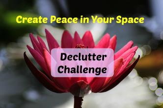 Declutter Challenge to create peace in your space | video series.
