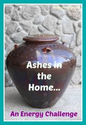 Are you keeping ashes? Learn how they affect the energy of spaces